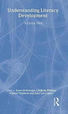 Understanding Literacy Development: A Global View-..