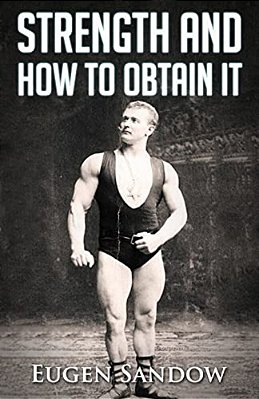 Strength And How To Obtain It-..