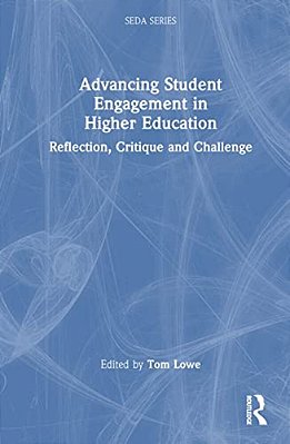 Advancing Student Engagement In Higher Education: Reflection, Critique And Challenge-..