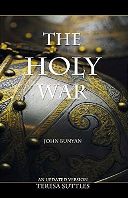 John Bunyan's The Holy War: An Updated Version With Study Questions-..