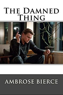 The Damned Thing Ambrose Bierce-..