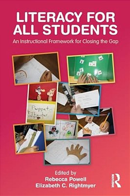Literacy For All Students: An Instructional Framework For Closing The Gap-..