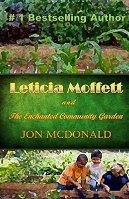 Leticia Moffett And The Enchanted Community Garden-..