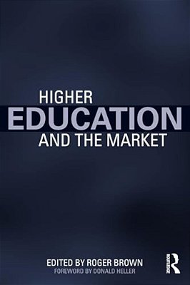 Higher Education And The Market-..