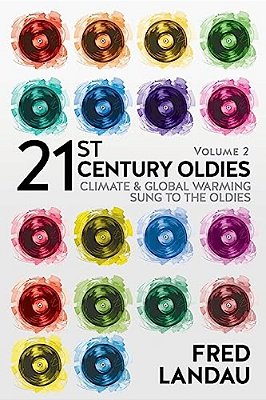 21St Century Oldies, Volume 2: Climate & Global Warming, Sung To The Oldies-..
