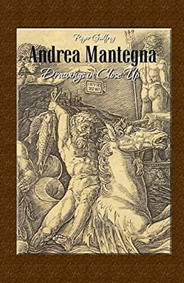 Andrea Mantegna: Drawings In Close Up-..