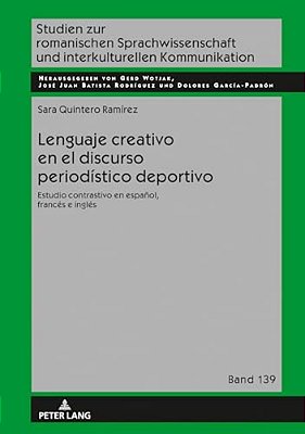 Lenguaje Creativo En El Discurso Periodístico Deportivo: Estudio Contrastivo En Español, Francés E Inglés-..