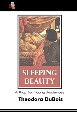 Sleeping Beauty: A Play For Young Audiences-..