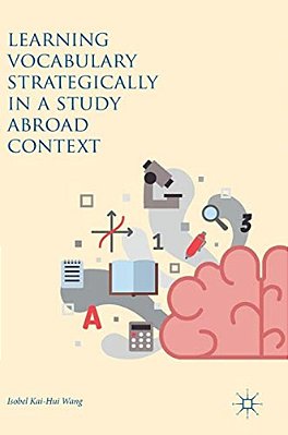 Learning Vocabulary Strategically In A Study Abroad Context-..