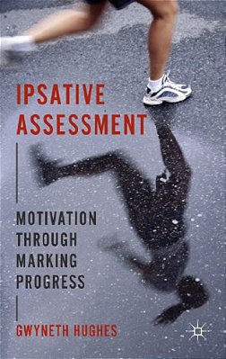 Ipsative Assessment: Motivation Through Marking Progress-..