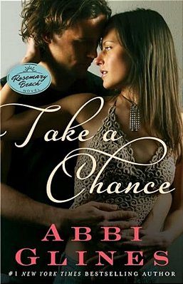 Take A Chance: A Rosemary Beach Novel-..