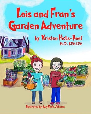 Lois And Fran's Garden Adventure-..