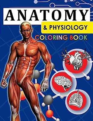 Anatomy & Physiology Coloring Book: 2ND Edtion-..