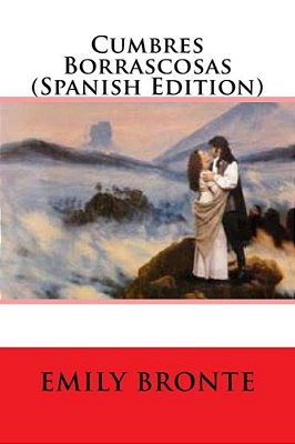 Cumbres Borrascosas (Spanish Edition)-..