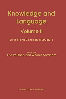 Knowledge And Language: Volume II Lexical And Conceptual Structure-..