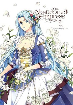 The Abandoned Empress, Vol. 7 (Comic): Volume 7-..