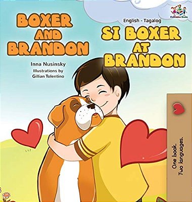 Boxer And Brandon Si Boxer At Brandon: English Tagalog Bilingual Edition-..