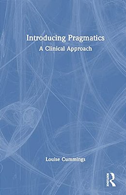 Introducing Pragmatics: A Clinical Approach-..