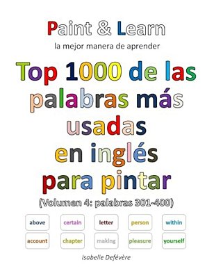 Top 1000 De Las Palabras Más Usadas En Inglés (Volumen 4: Palabras 301-400)-..