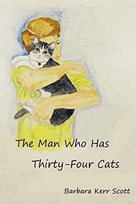The Man Who Has Thirty-Four Cats-..