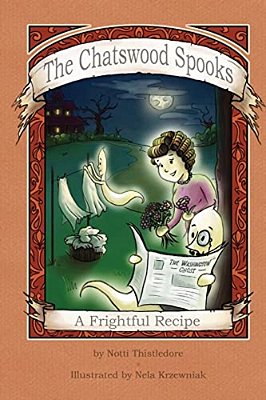 A Frightful Recipe: (The Chatswood Spooks)-..