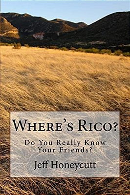 Where's Rico? A Revised Edition: Do You Really Know Your Friends?-..