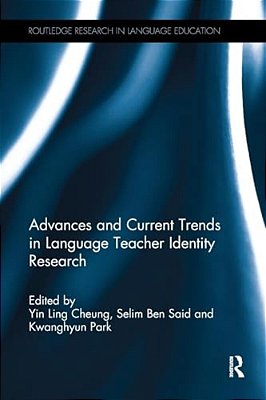 Advances And Current Trends In Language Teacher Identity Research-..