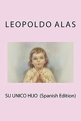 Su Unico Hijo (Spanish Edition)-..