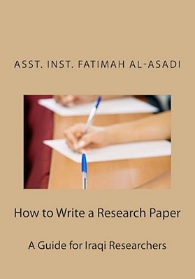 How To Write A Research Paper: A Guide For Iraqi Researchers-..