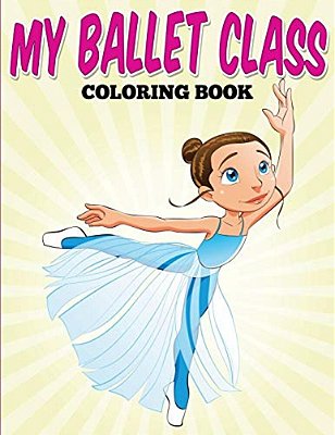 My Ballet Class Coloring Book-..