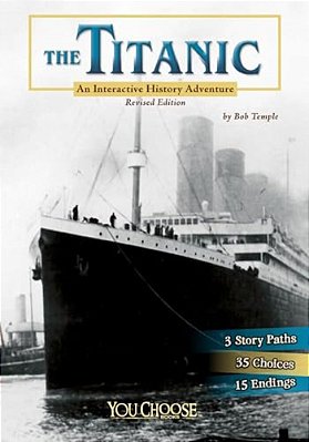 The Titanic: An Interactive History Adventure-..