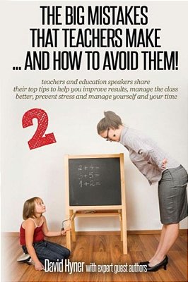 The Big Mistakes Teachers Make:... And How To Avoid Them 2-..