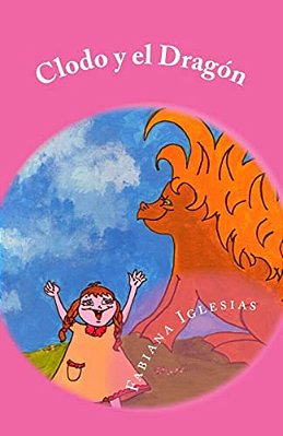 Clodo Y El Dragón: Cuento Infantil-..