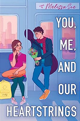 You, Me, And Our Heartstrings-..