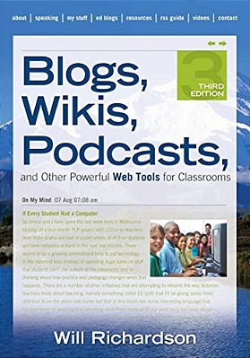 Blogs, Wikis, Podcasts, And Other Powerful Web Tools For Classrooms-..