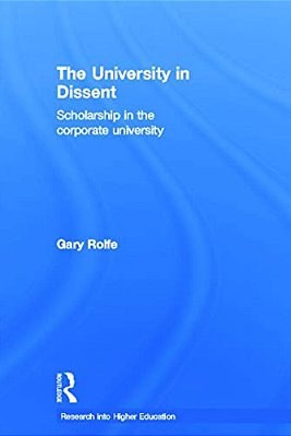The University In Dissent: Scholarship In The Corporate University-..
