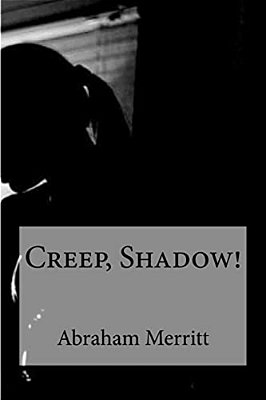 Creep, Shadow!-..