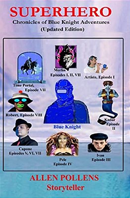 Superhero: Chronicles Of Blue Knight Adventures-..