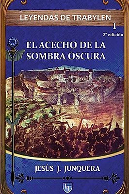 Leyendas De Trabylen: El Acecho De La Sombra Oscura-..