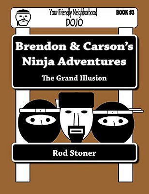 Brendon & Carson's Ninja Adventures: The Grand Illusion-..