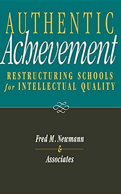 Authentic Achievement: Restructuring Schools For Intellectual Quality-..