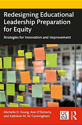 Redesigning Educational Leadership Preparation For Equity: Strategies For Innovation And Improvement-..