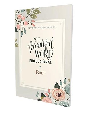 Niv, Beautiful Word Bible Journal, Ruth, Paperback, Comfort Print-..