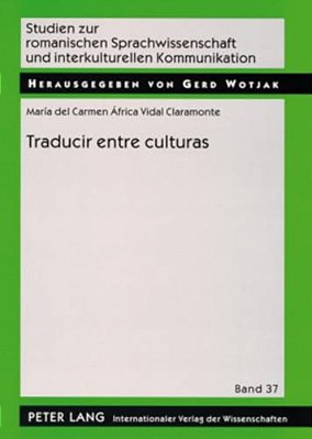 Traducir Entre Culturas: Diferencias, Poderes, Identidades Traducir Entre Culturas-..