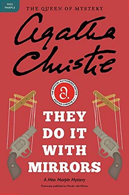 They Do It With Mirrors: A Miss Marple Mystery-..
