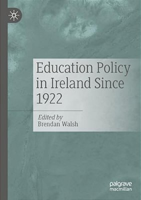 Education Policy In Ireland Since 1922-..