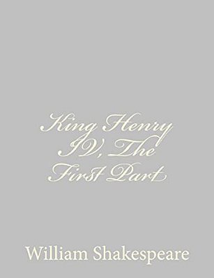 King Henry IV, The First Part-..