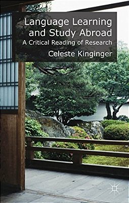 Language Learning And Study Abroad: A Critical Reading Of Research-..