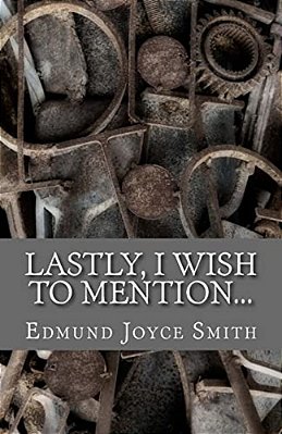 Lastly, I Wish To Mention... -..