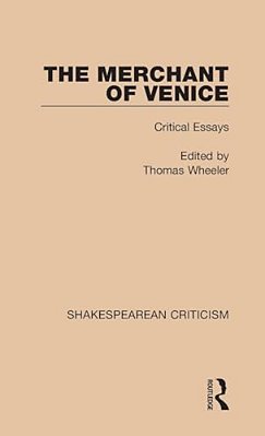 The Merchant Of Venice: Critical Essays-..